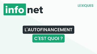 Lautofinancement cest quoi  définition aide lexique tuto explication [upl. by Phare]