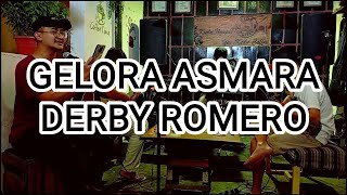 GELORA ASMARA  DERBY ROMERO COVER BY EDO [upl. by La Verne]