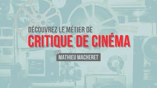 CRITIQUE DE CINÉMA Mathieu Macheret  Interview Métier  Premières épreuves [upl. by Linneman]