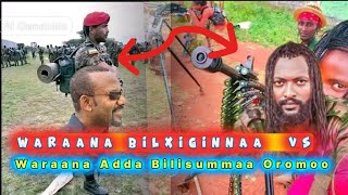 waraana Bilxiginnaa moo 😡Waraana Adda Bilisummaa Oromooti 😎kan saba miidhaa jiru Itti dhiyaadha 🥲 [upl. by Jacinthe]