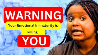 Warning Your Emotional Immaturity Is Killing Your Progress Heres How to Fix It [upl. by Shivers]