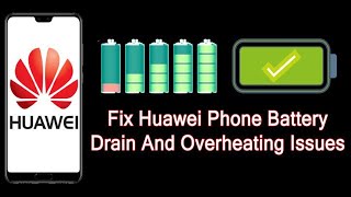 Fix Huawei Phone Battery Drain And Overheating Issues [upl. by Initof903]