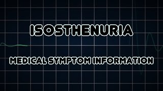 Isosthenuria Medical Symptom [upl. by Yreffoeg]