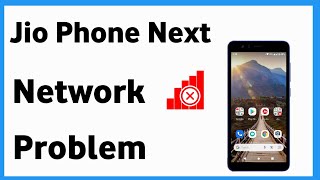 Jio Phone Next Network Problem  Jio Phone Me Network Nahi Aa Raha Hai [upl. by Walliw]