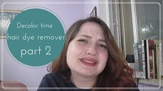 DeColor Time  Hair Dye Remover  pt 2 [upl. by Reldnahc]