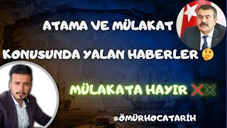 Ã–ÄžRETMEN ATAMASI VE MÃœLAKAT KONUSUNDAKÄ° YALAN HABERLER ðŸ¤” MÃœLAKATA HAYIR âŒâœ–ï¸ [upl. by Odracir]