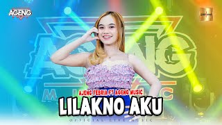 Ajeng Febria ft Ageng Music  Lilakno Aku Official Live Music [upl. by Ycal]