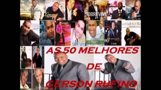 Gerson Rufino 2015 50 Lv as melhores [upl. by Ohploda]