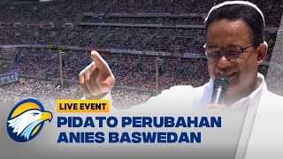 FULL  Pidato Perubahan Anies Baswedan di Kampanye Akbar [upl. by Aselehc]