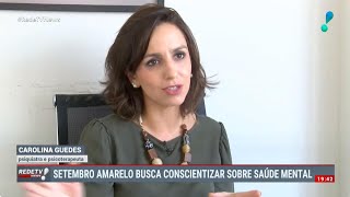 Psiquiatra Carolina Guedes fala sobre o Setembro Amarelo em entrevista [upl. by Buatti]