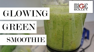 Easy Glowing Green Smoothie with Magic Bullet  Beauty Detox [upl. by Llennehc827]