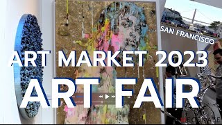 ART MARKET 2023  SAN FRANCISCO ART FAIR [upl. by Ettegdirb665]