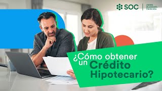 ¿Cómo obtener un crédito hipotecario [upl. by Brendin]