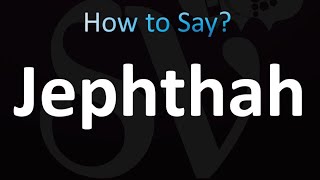 How to Pronounce Jephthah Correctly [upl. by Goldina]