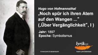 Hugo von Hofmannsthal „Noch spür ich ihren Atem auf den Wangen quot [upl. by Hansel]