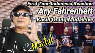 🇮🇩Indonesia Reaction Ary Fahrenheit Kasih Orang Muda LiveSang Legend [upl. by Raina]