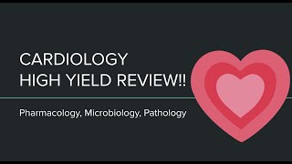 High Yield Cardiology Review Pharmacology Microbiology Pathology [upl. by Dnana]