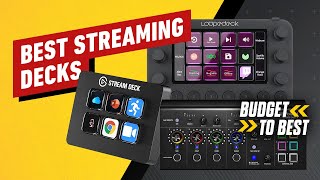 The Best Streaming Decks for Twitch and Youtube  Budget to Best [upl. by Ajup863]