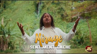 MIRAGE  Sentiment Caché CLIP OFFICIEL [upl. by Pontus]