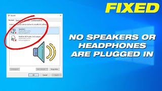 Quick Fix No Speakers Or Headphones Are Plugged In in Windows 10 [upl. by Cirdek336]