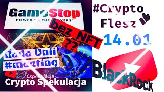 Crypto Flesz 1401 BlackRock wydarzenia dla crypto w 2024 GameStop zamknie rynek NFT [upl. by Dercy]