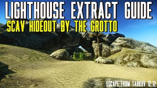 Scav Hideout At The Grotto Extract  Lighthouse Extract Guide Escape From Tarkov 1212 [upl. by Bashemeth525]