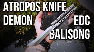 Atropos knife DEMON  edc balisong knife  обзор ножа бабочки [upl. by Doggett]