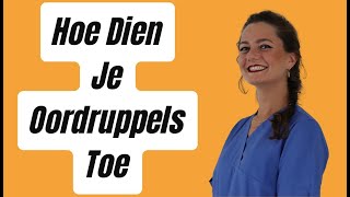 Hoe Dien Je Op Een Juiste Manier Oordruppels Toe [upl. by Aicilana]