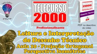 Telecurso 2000  Leitura e Interpretação de Desenho Técnico  10 Projeção ort perspectiva isométrica [upl. by Hoy]