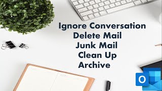 How to Ignore conversation Delete Mail Clean Up and Archive in Outlook Outlook 2019365 in Hindi [upl. by Sexela]