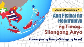 Araling Panlipunan 7 Lokasyon ng Timog Silangang Asya [upl. by Beth]