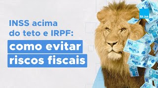 INSS acima do teto e IRPF Tudo o que você precisa saber [upl. by Carlile]