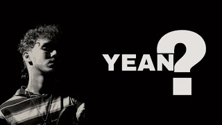 Yean  Official Lyric Video [upl. by Slosberg]