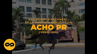 Bad Bunny Arcangel De La Ghetto amp Ñengo Flow  Acho PR LetraLyrics [upl. by Blackmore]