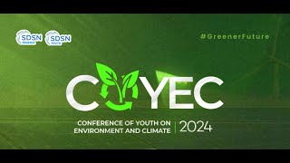 Conference of Youth on Environment and Climate COYEC [upl. by Renaxela]