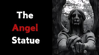 The Angel  Creepypasta [upl. by Coonan]