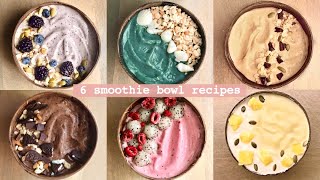 6 Smoothie Bowl Recipes丨Easy and Delicious Breakfast [upl. by Florinda288]