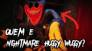 Quem é Nightmare Huggy Wuggy  TEORIA [upl. by Dor]