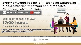 Didáctica de la filosofía en Educación Media Superior impartido por Estephany Alvarado Solis [upl. by Mastic416]