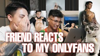 FRIEND REACTS TO MY ONLYFANS [upl. by Pulchi]