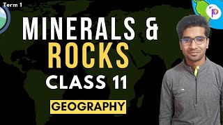 Minerals and Rocks Term 1 in OneShot  Geography Chapter 5  Class 11 Humanities [upl. by Gambell]