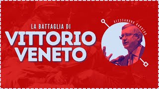 La Battaglia di Vittorio Veneto  Alessandro Barbero Remastered [upl. by Eilama]