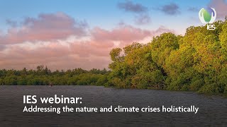 Addressing the nature and climate crises holistically [upl. by Elspeth]