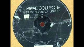 Lisière Collectif  A  0519  13 [upl. by Neryt786]