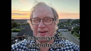 Calvinism vs Catholicism [upl. by Joiner]