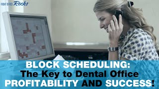 Block Scheduling The key to dental practice profitability and success [upl. by Latea]