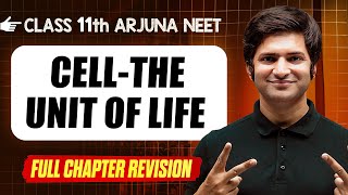 CellThe Unit of Life  COMPLETE Chapter in 1 Video  Quick Revision  Class 11th Arjuna NEET [upl. by Lelia]