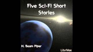 Five short stories by classic science fiction writer H Beam Piper FULL Audiobook [upl. by Auqenwahs617]