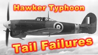 S3E2 Hawker Typhoon Tail Failures [upl. by Naihs]