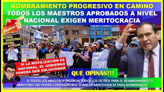 🔴👉NOMBRAMIENTO PROGRESIVO ¡YA TODOS LOS MAESTROS APROBADOS A NIVEL NACIONAL EXIGEN MERITOCRACIA [upl. by Solita654]